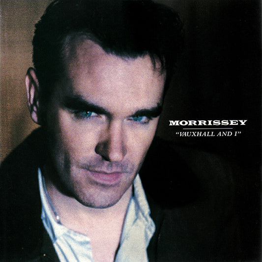 Vauxhall And I - MORRISSEY