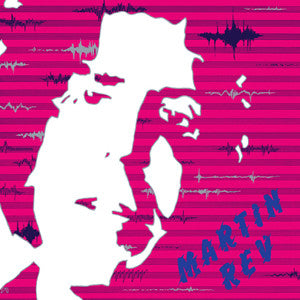 Lust / Unlust Music - MARTIN REV