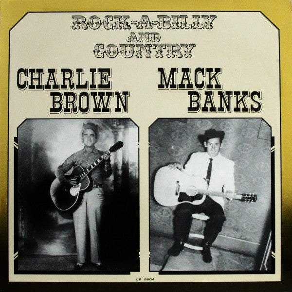 Rock-A-Billy And Country - Charlie Brown & Mack Banks