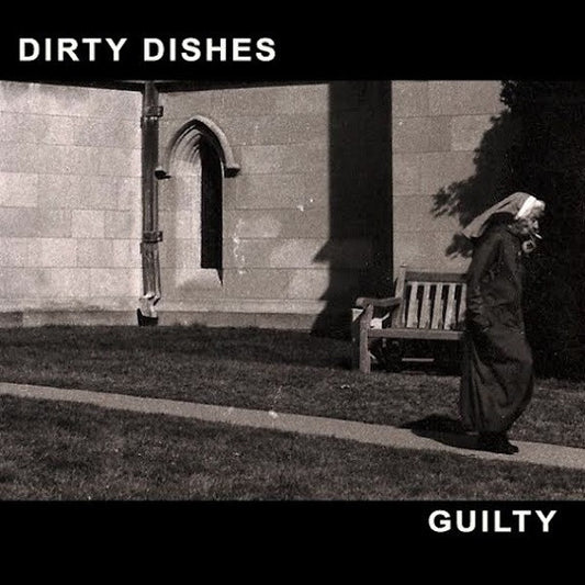 Guilty - DIRTY DISHES