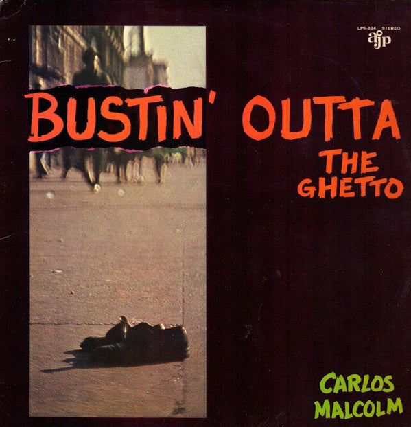 Bustin' Outta The Ghetto - CARLOS MALCOLM