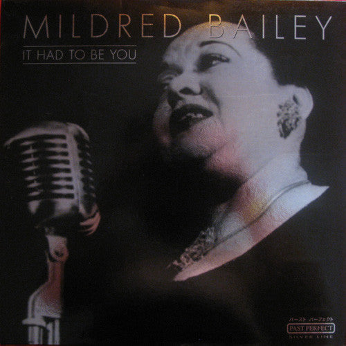 It Had To Be You - MILDRED BAILEY
