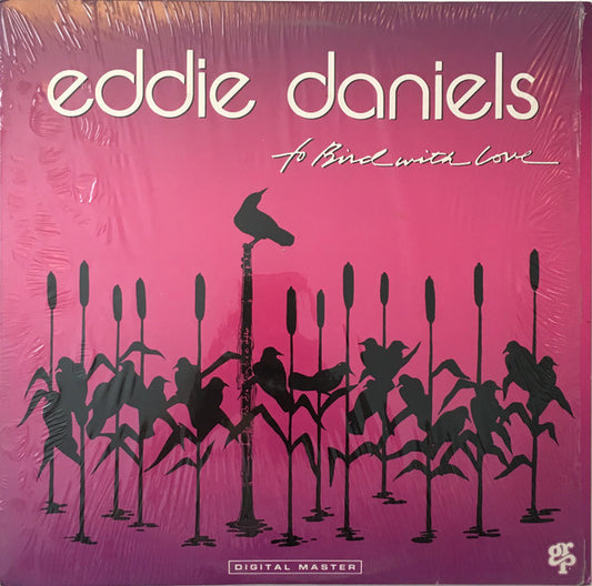 To Bird With Love - EDDIE DANIELS