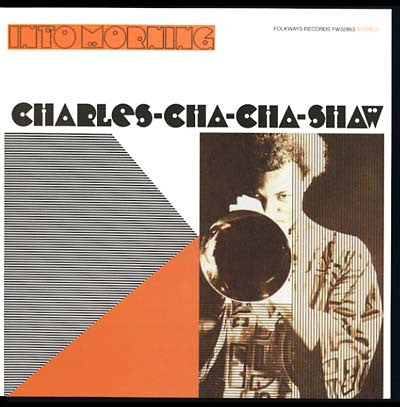 Into Morning - CHARLES-CHA-CHA-SHAW