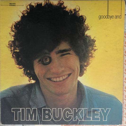 Goodbye And Hello - TIM BUCKLEY