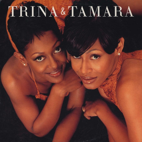 Trina & Tamara - TRINA & TAMARA