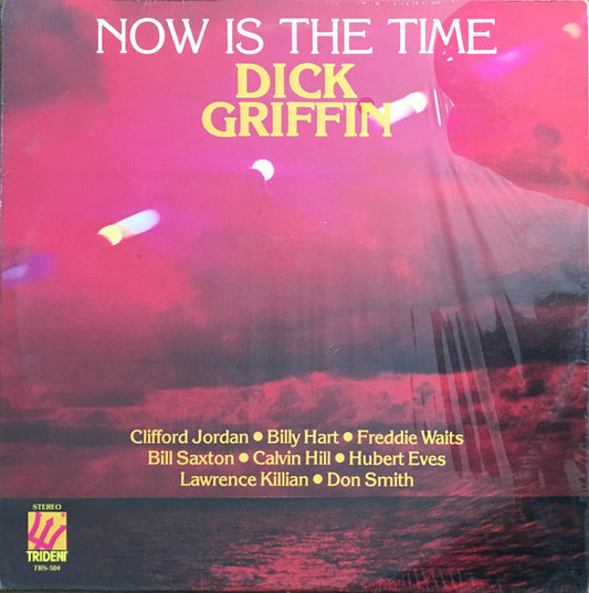 NOW IS THE TIME - DICK GRIFFIN