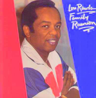Family Reunion - LOU RAWLS