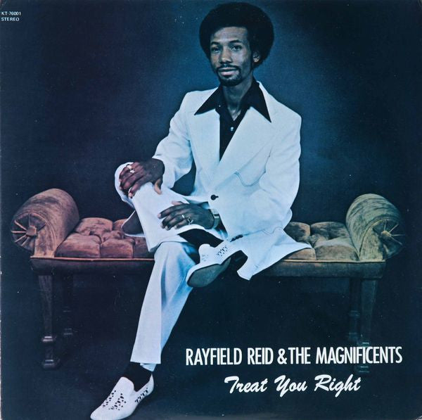 Treat You Right - RAYFIELD REID & THE MAGNIFICENTS