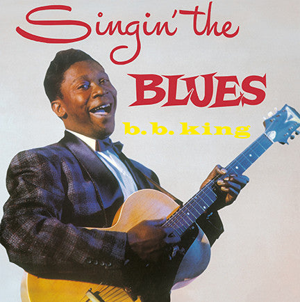 Singin' The Blues - B.B. KING