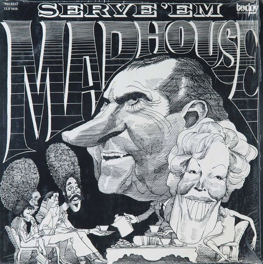 Serve 'Em Madhouse - MADHOUSE