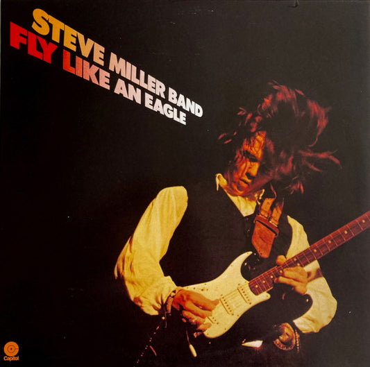 Fly Like An Eagle - STEVE MILLER