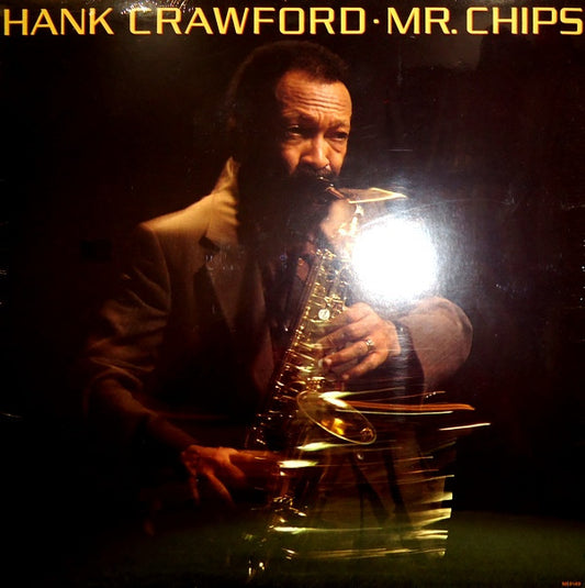 Mr. Chips - HANK CRAWFORD / BERNARD PURDIE