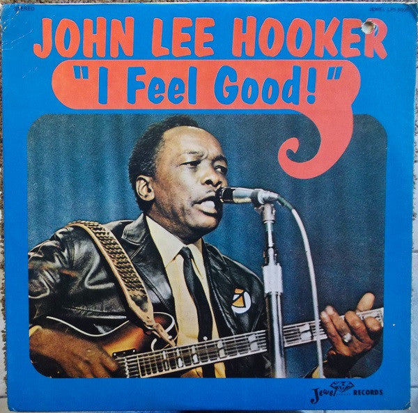 I Feel Good - JOHN LEE HOOKER