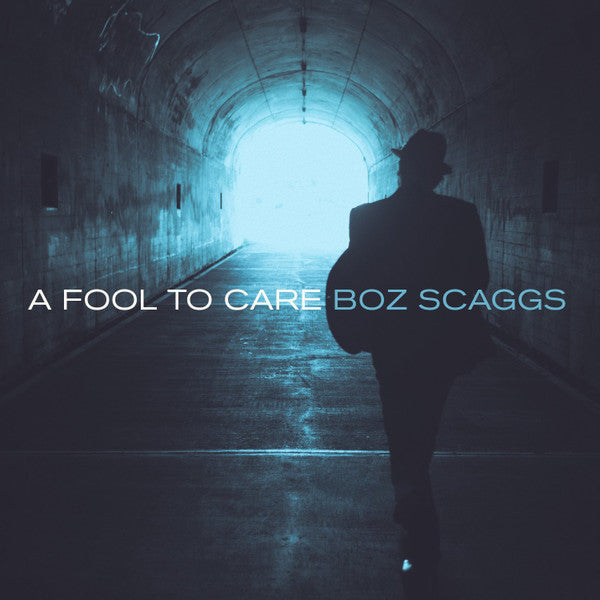 A Fool To Care - BOZ SCAGGS