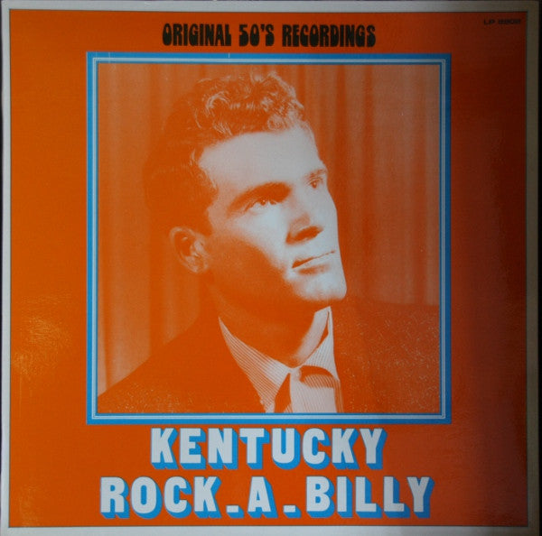 Original 50's Recordings - KENTUCKY ROCK-A-BILLY